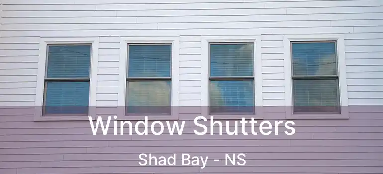  Window Shutters Shad Bay - NS