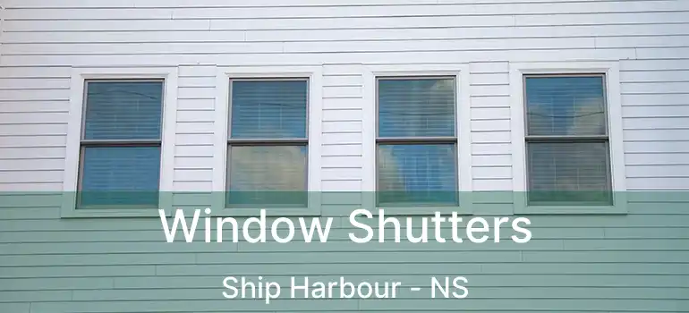  Window Shutters Ship Harbour - NS