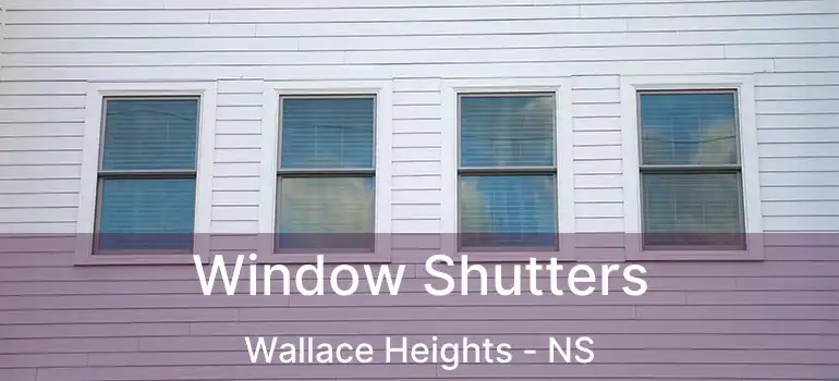  Window Shutters Wallace Heights - NS