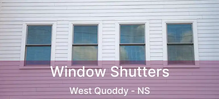  Window Shutters West Quoddy - NS