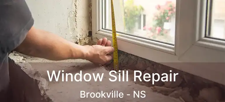  Window Sill Repair Brookville - NS