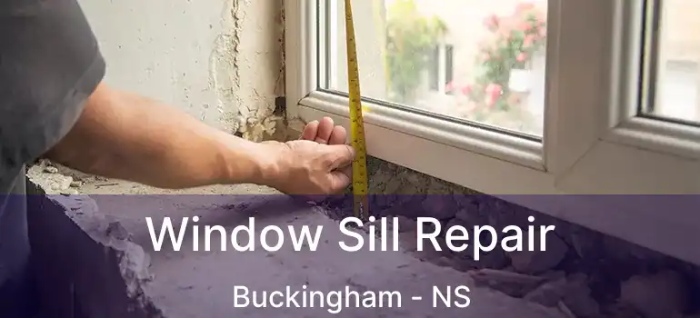  Window Sill Repair Buckingham - NS