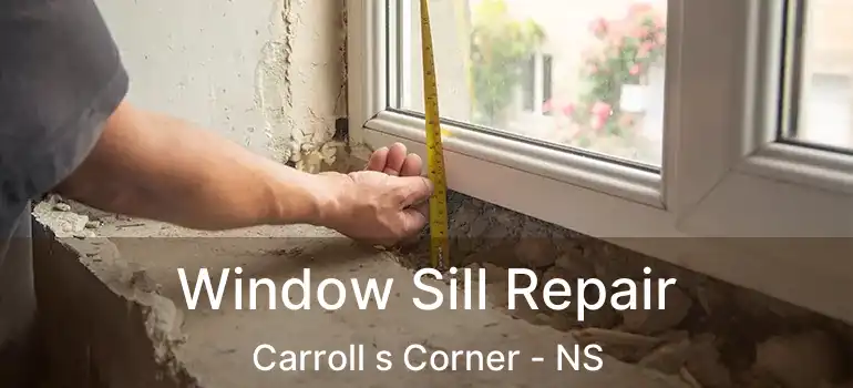  Window Sill Repair Carroll s Corner - NS