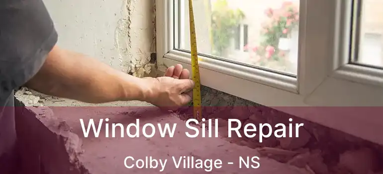  Window Sill Repair Colby Village - NS