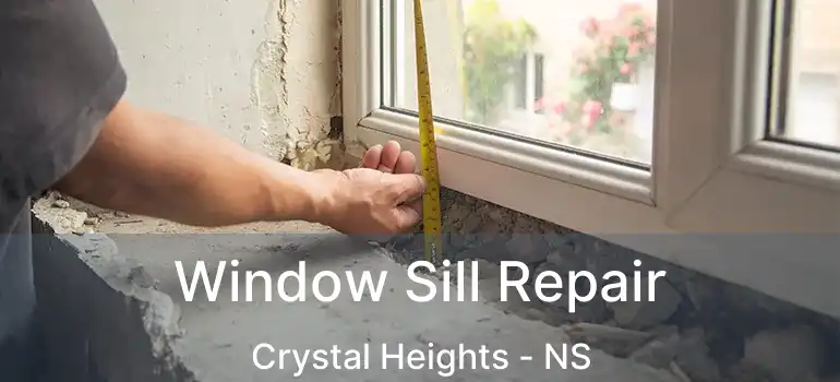  Window Sill Repair Crystal Heights - NS