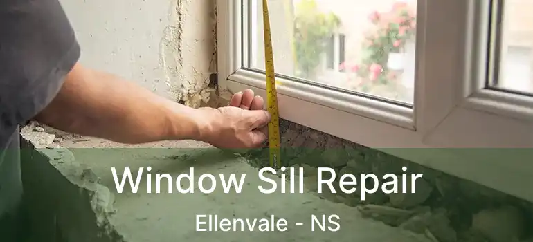  Window Sill Repair Ellenvale - NS