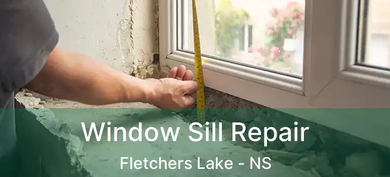  Window Sill Repair Fletchers Lake - NS