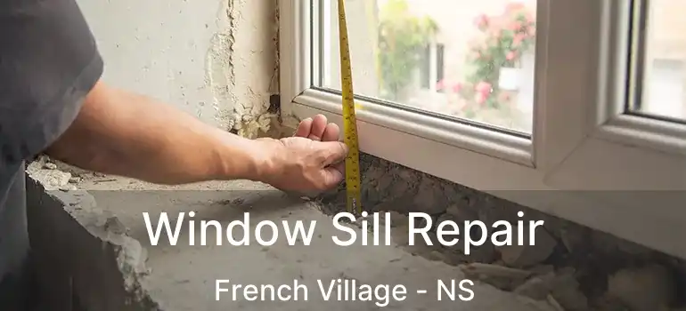  Window Sill Repair French Village - NS