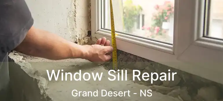  Window Sill Repair Grand Desert - NS