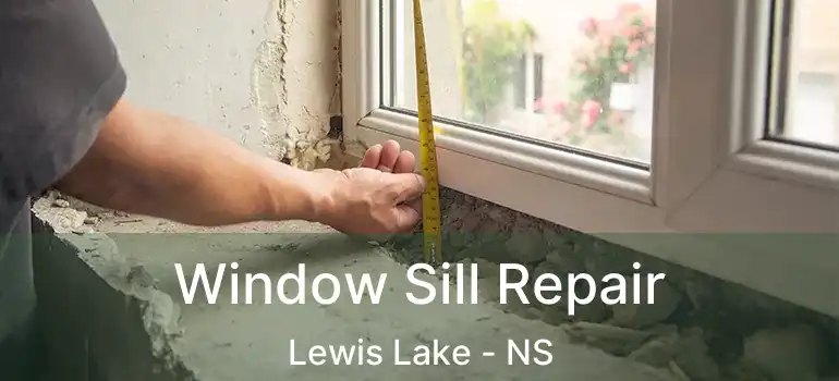  Window Sill Repair Lewis Lake - NS