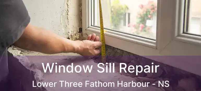  Window Sill Repair Lower Three Fathom Harbour - NS