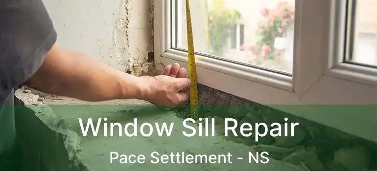  Window Sill Repair Pace Settlement - NS