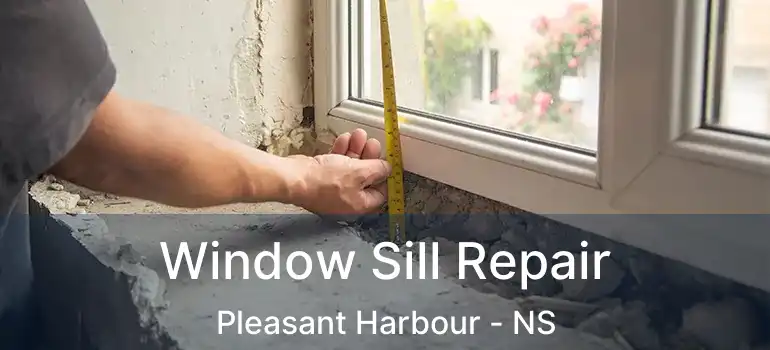  Window Sill Repair Pleasant Harbour - NS