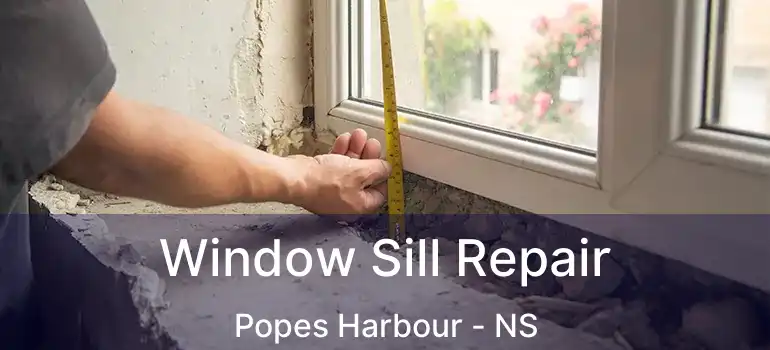  Window Sill Repair Popes Harbour - NS