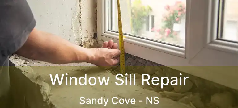  Window Sill Repair Sandy Cove - NS