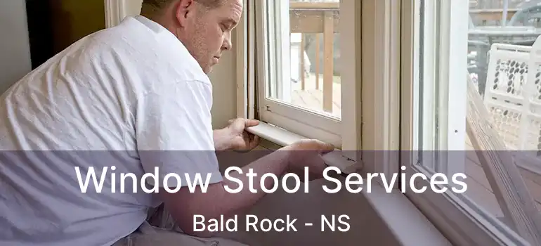  Window Stool Services Bald Rock - NS