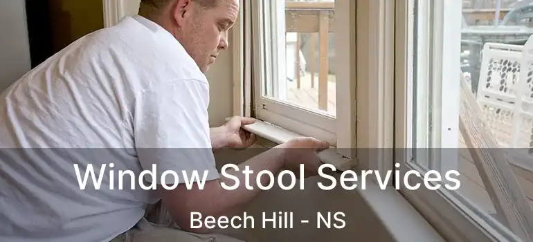  Window Stool Services Beech Hill - NS