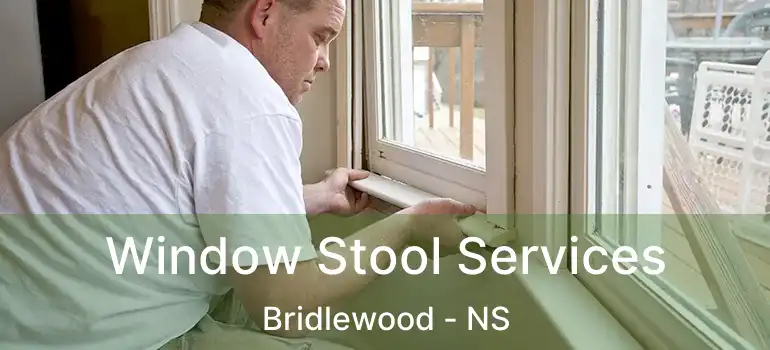  Window Stool Services Bridlewood - NS