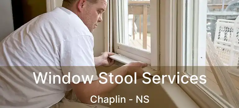  Window Stool Services Chaplin - NS