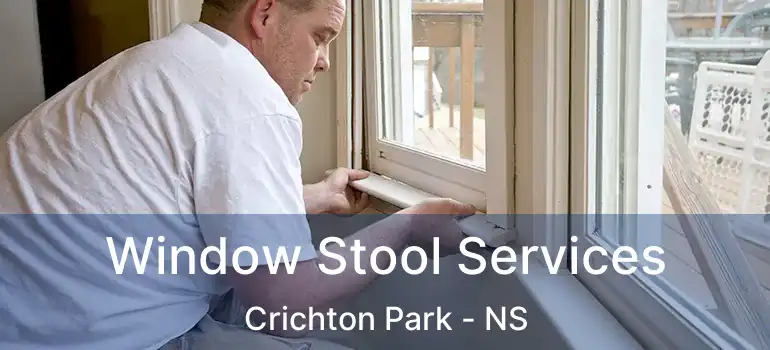  Window Stool Services Crichton Park - NS