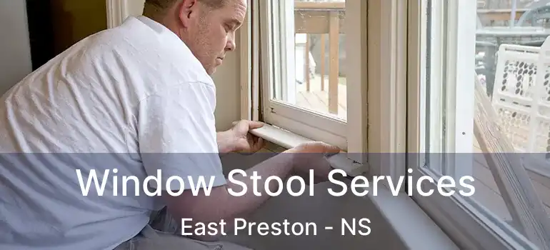  Window Stool Services East Preston - NS