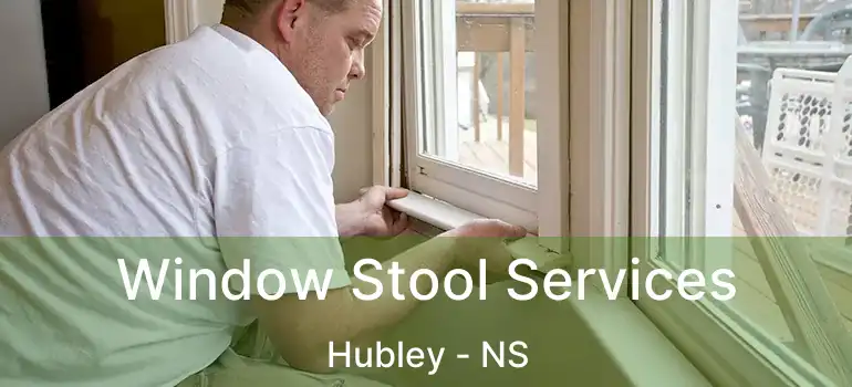  Window Stool Services Hubley - NS