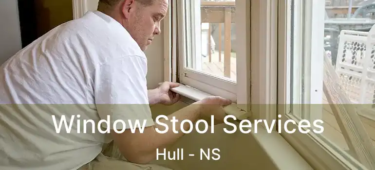  Window Stool Services Hull - NS