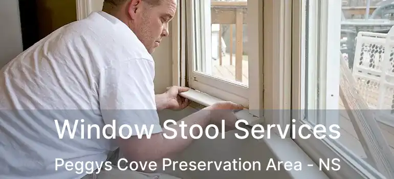  Window Stool Services Peggys Cove Preservation Area - NS