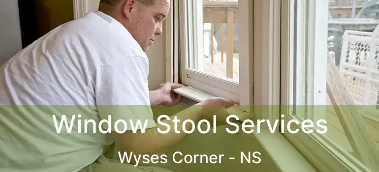  Window Stool Services Wyses Corner - NS