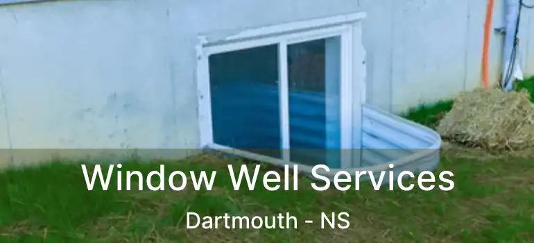  Window Well Services Dartmouth - NS