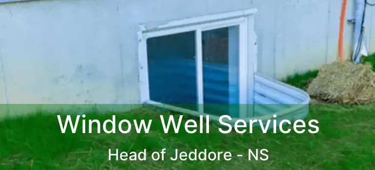  Window Well Services Head of Jeddore - NS