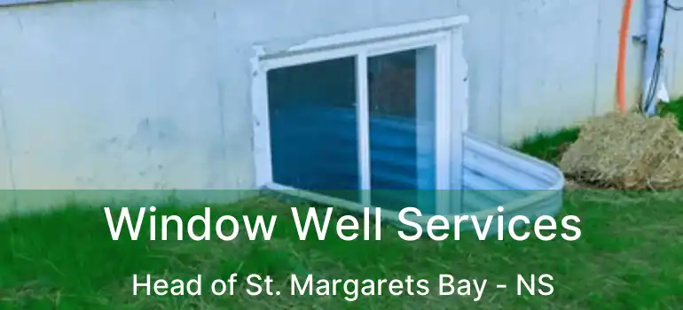  Window Well Services Head of St. Margarets Bay - NS