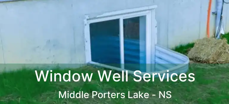  Window Well Services Middle Porters Lake - NS