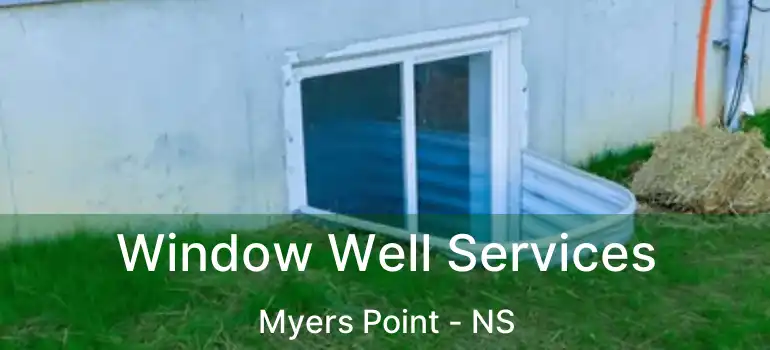  Window Well Services Myers Point - NS