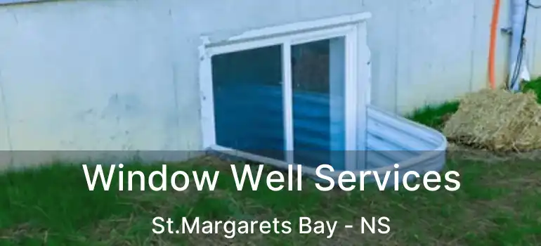  Window Well Services St.Margarets Bay - NS