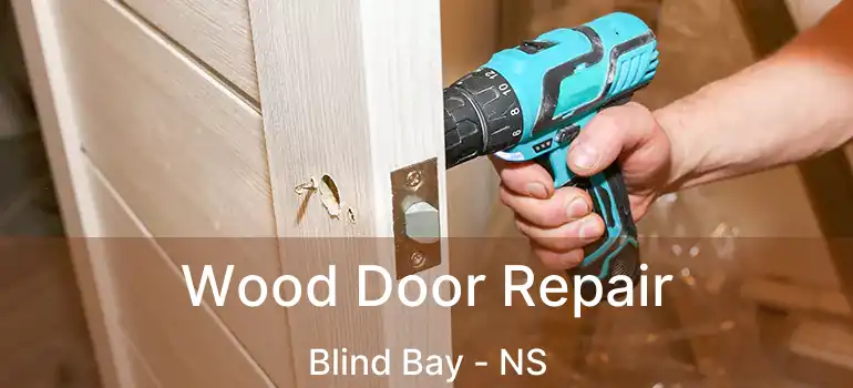  Wood Door Repair Blind Bay - NS