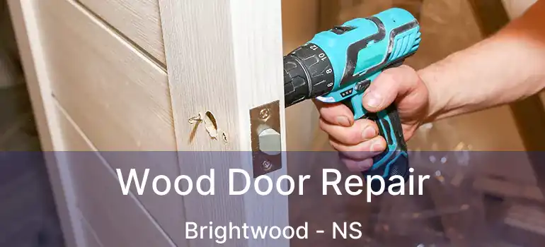  Wood Door Repair Brightwood - NS