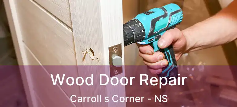  Wood Door Repair Carroll s Corner - NS