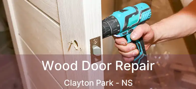  Wood Door Repair Clayton Park - NS