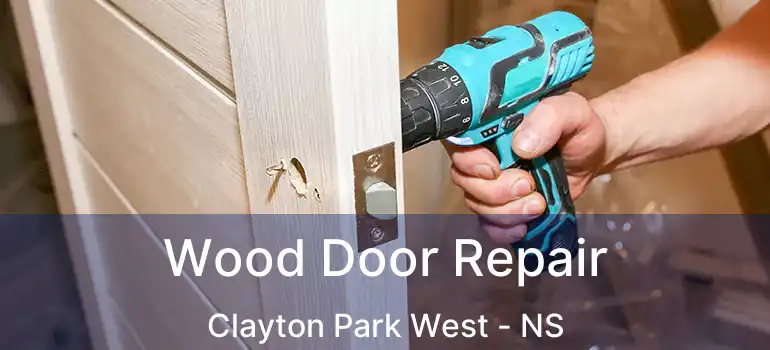  Wood Door Repair Clayton Park West - NS