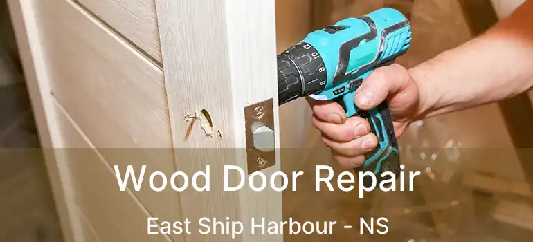  Wood Door Repair East Ship Harbour - NS