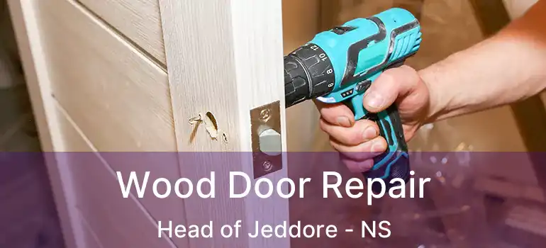  Wood Door Repair Head of Jeddore - NS