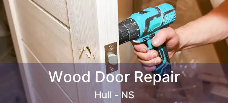  Wood Door Repair Hull - NS