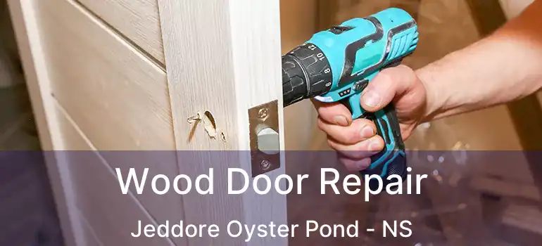  Wood Door Repair Jeddore Oyster Pond - NS