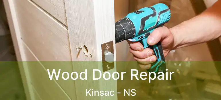  Wood Door Repair Kinsac - NS