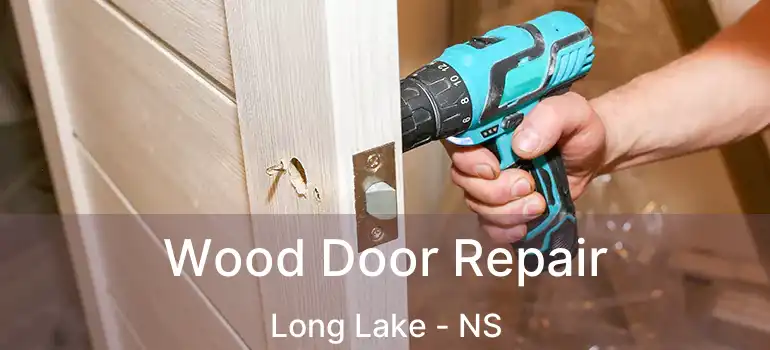  Wood Door Repair Long Lake - NS