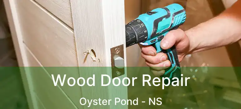  Wood Door Repair Oyster Pond - NS