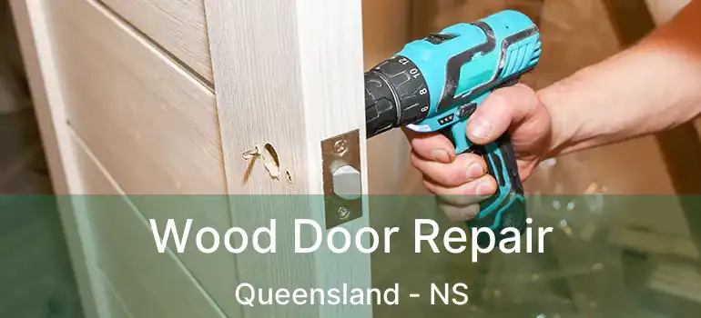  Wood Door Repair Queensland - NS