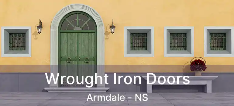  Wrought Iron Doors Armdale - NS