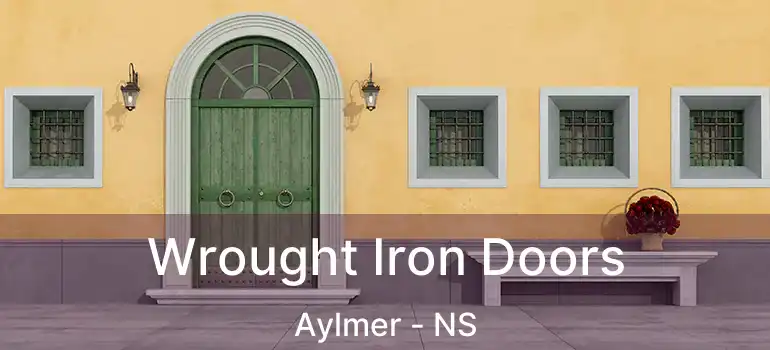  Wrought Iron Doors Aylmer - NS